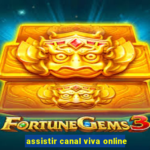 assistir canal viva online